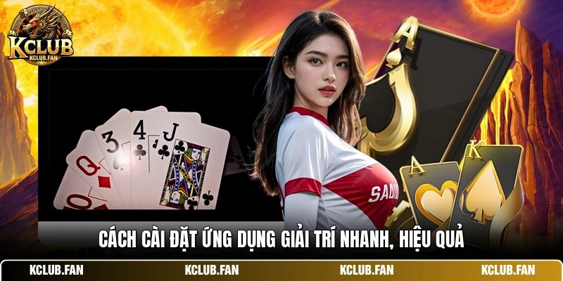 cach cai dat ung dung giai tri nhanh hieu qua Cách cài đặt ứng dụng giải trí nhanh, hiệu quả
