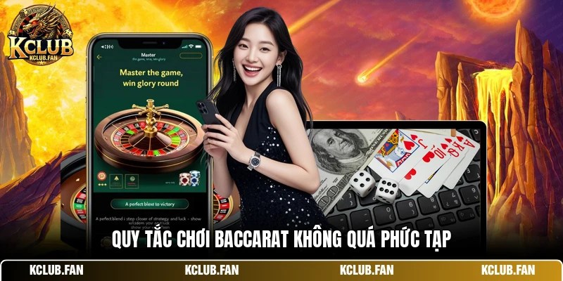 quy tac choi baccarat khong qua phuc tap Quy tắc chơi baccarat không quá phức tạp