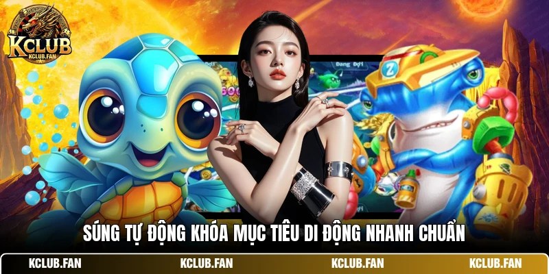 sung tu dong khoa muc tieu di dong nhanh chuan Súng tự động khóa mục tiêu di động nhanh chuẩn