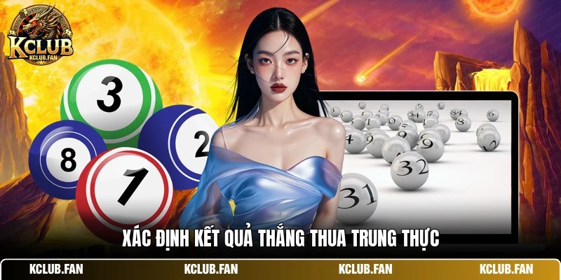xac dinh ket qua thang thua trung thuc Xác định kết quả thắng thua trung thực
